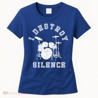 I Destroy Silence Drums Gift Drummer Rock Band Music Fan Women's T-Shirt thumb 0