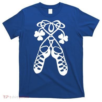 Irish Dance Soft Shoes Ghillies Lucky Feis Gift T-Shirt