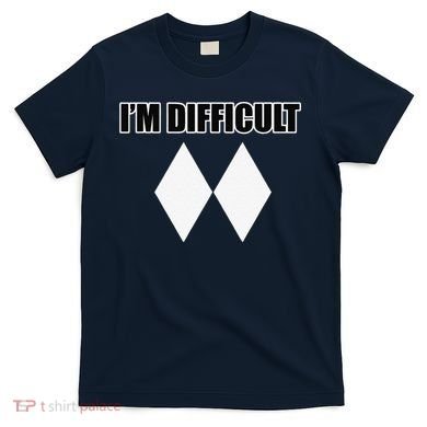 I'm Difficult Ski Funny Skier Snowboard Skiing T-Shirt