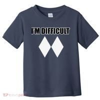 I'm Difficult Ski Funny Skier Snowboard Skiing Toddler T-Shirt thumb 0