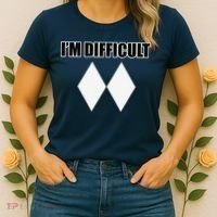 I'm Difficult Ski Funny Skier Snowboard Skiing Women's T-Shirt thumb 2