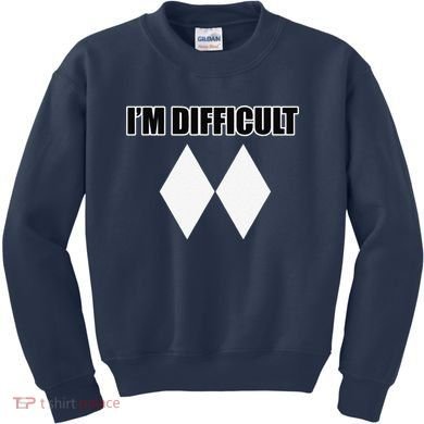 I'm Difficult Ski Funny Skier Snowboard Skiing Kids Sweatshirt