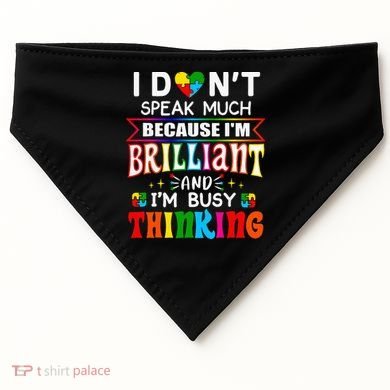 I Dont Speak Much Brilliant Autism Autistic Gift USA-Made Doggie Bandana