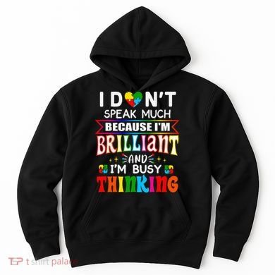 I Dont Speak Much Brilliant Autism Autistic Gift Hoodie