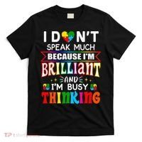 I Dont Speak Much Brilliant Autism Autistic Gift T-Shirt thumb 0