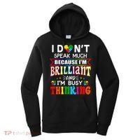 I Dont Speak Much Brilliant Autism Autistic Gift Women's Hoodie thumb 0