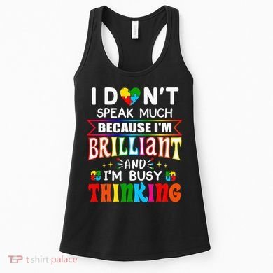 I Dont Speak Much Brilliant Autism Autistic Gift Women's Tank Top
