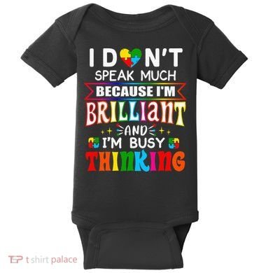 I Dont Speak Much Brilliant Autism Autistic Gift Baby Bodysuit
