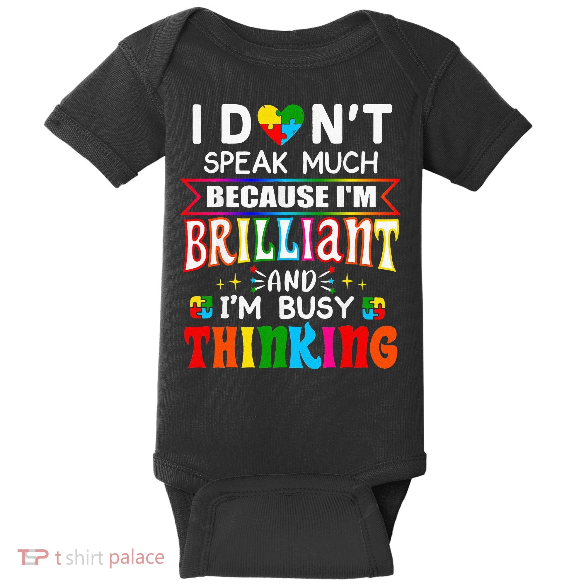 I Dont Speak Much Brilliant Autism Autistic Gift Baby Bodysuit