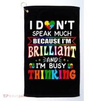 I Dont Speak Much Brilliant Autism Autistic Gift Golf Towel thumb 0