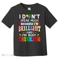 I Dont Speak Much Brilliant Autism Autistic Gift Toddler T-Shirt thumb 0