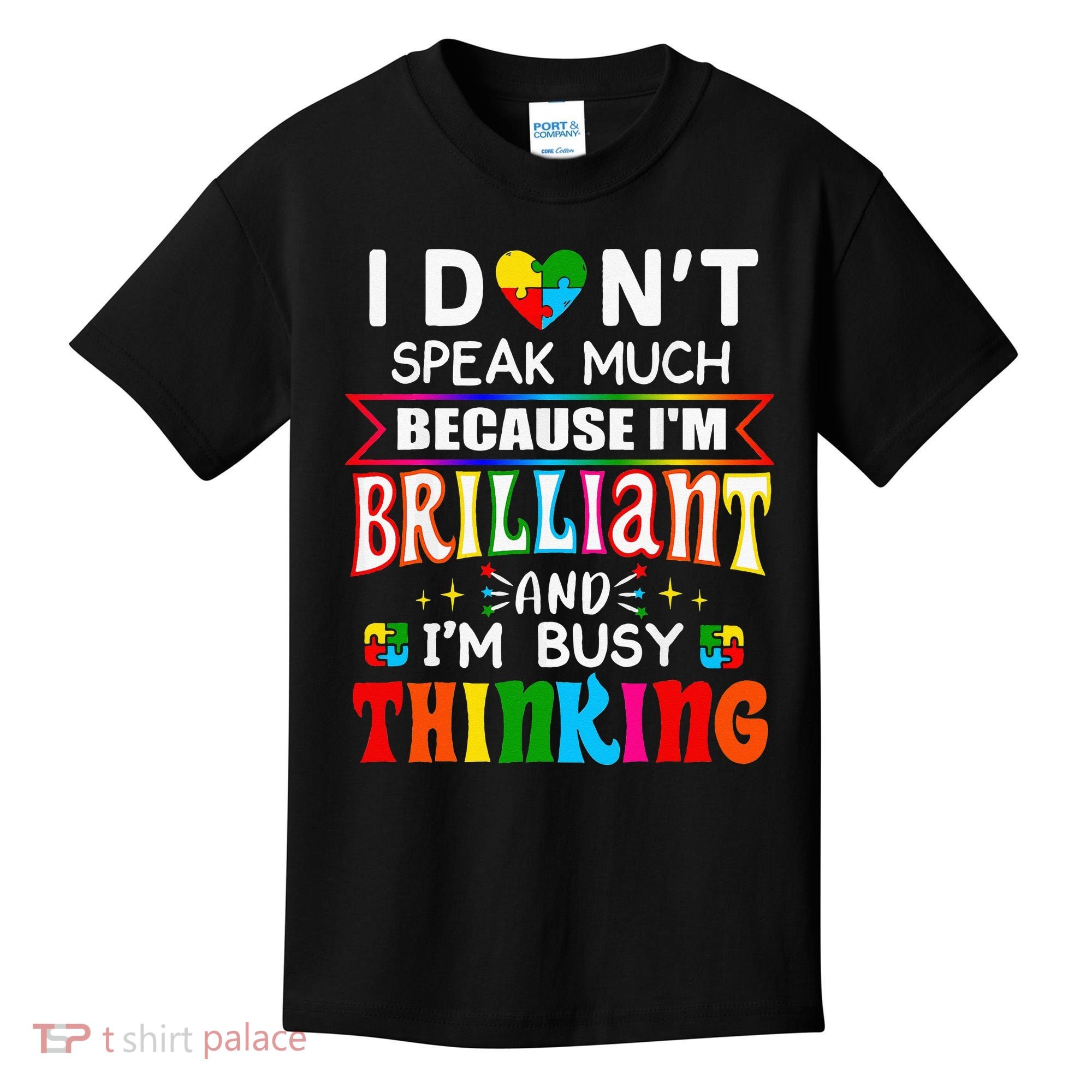 I Dont Speak Much Brilliant Autism Autistic Gift Kids T-Shirt