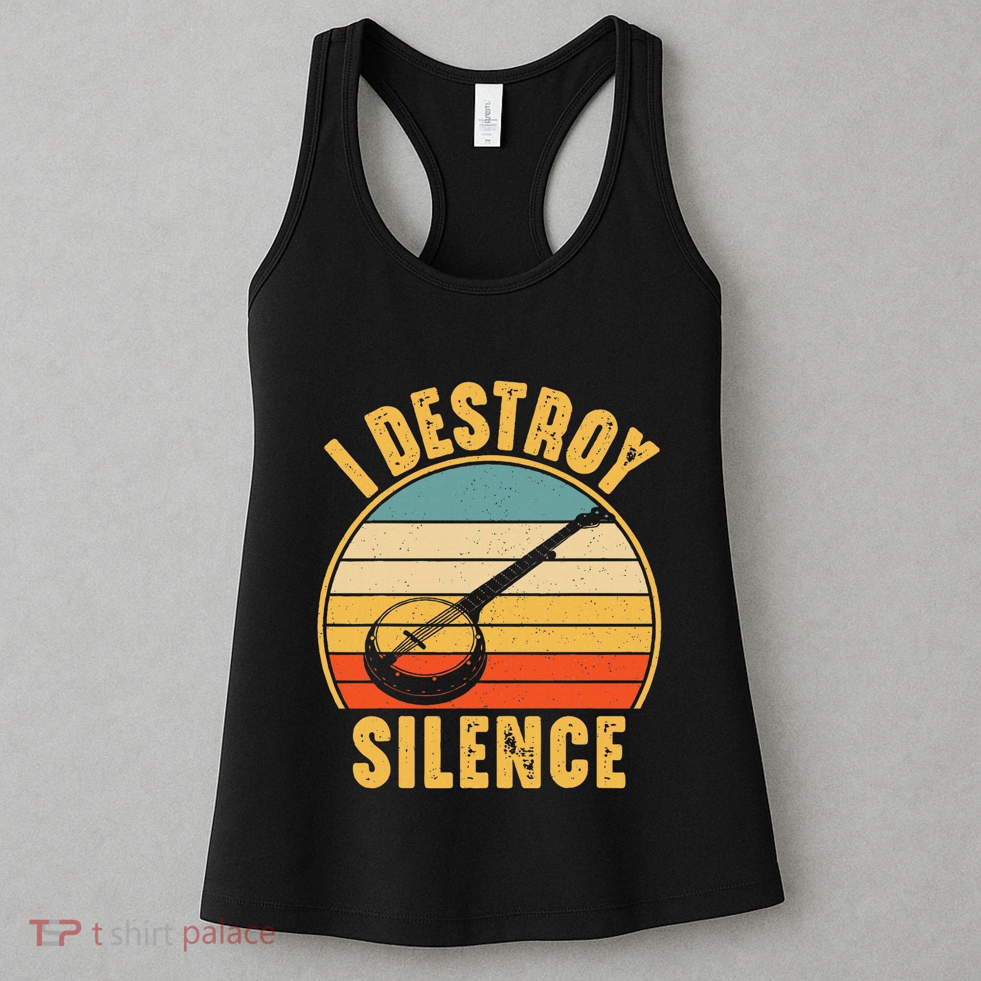 I Destroy Silence Banjo Funny Musical Instrument Women's Tank Top
