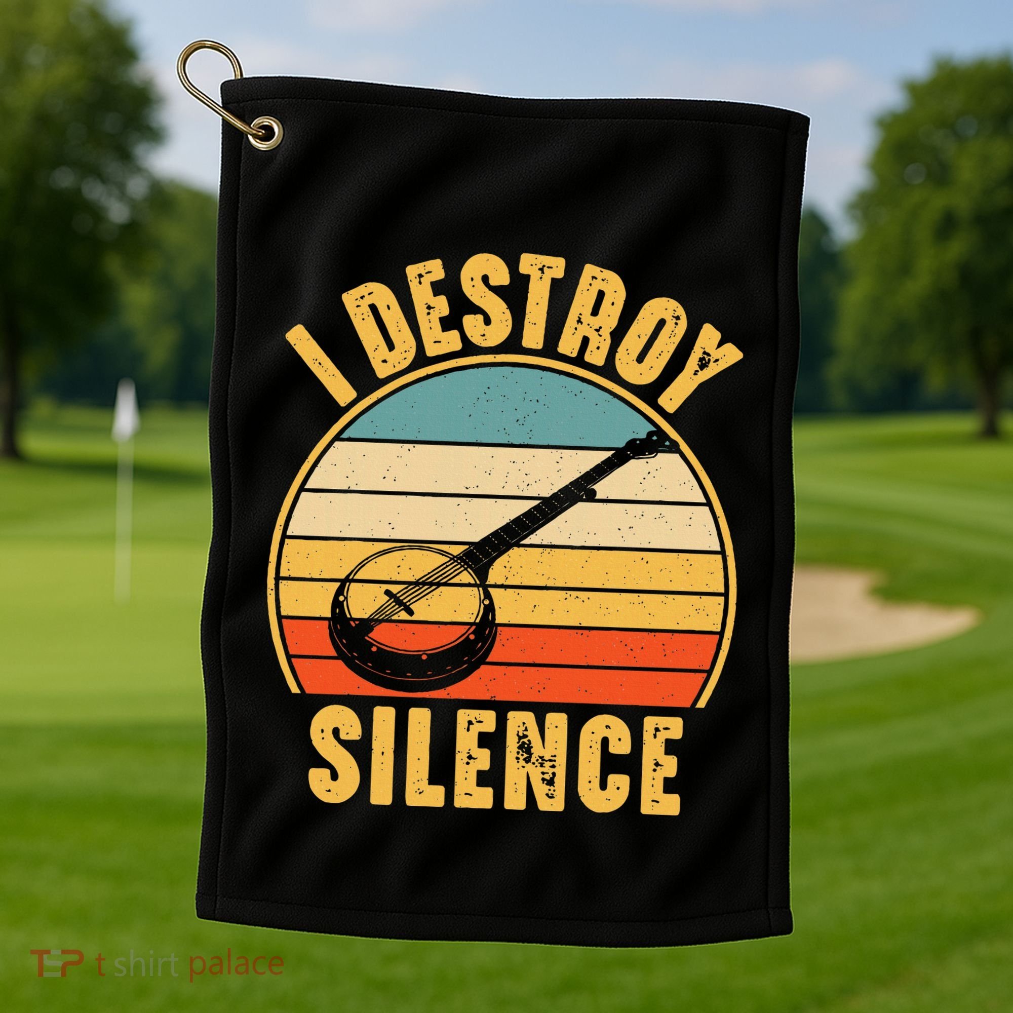I Destroy Silence Banjo Funny Musical Instrument Golf Towel