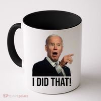 I Did That Funny Joe Biden Coffee Mug thumb 0
