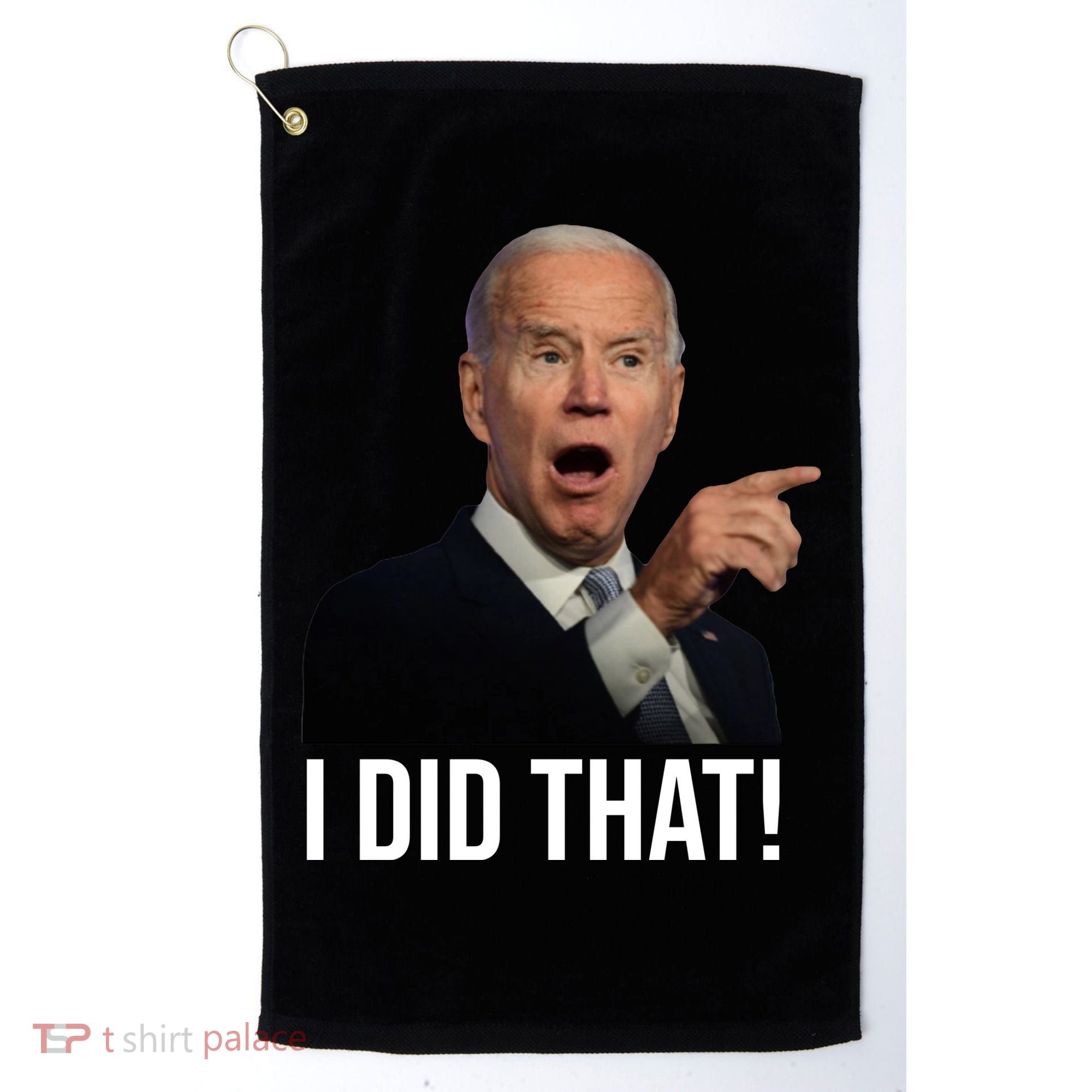 I Did That Funny Joe Biden Golf Towel
