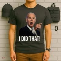 I Did That Funny Joe Biden T-Shirt thumb 6