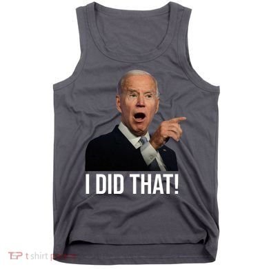 I Did That Funny Joe Biden Tank Top