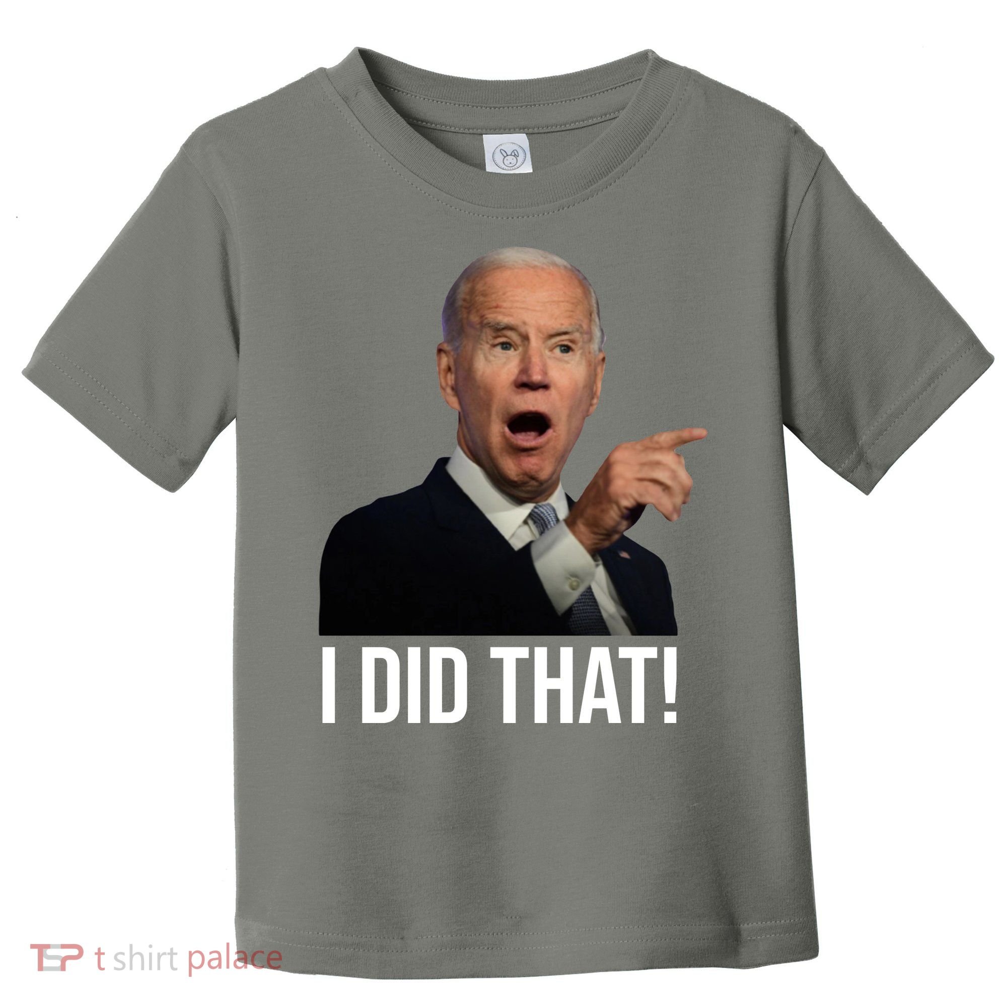 I Did That Funny Joe Biden Toddler T-Shirt
