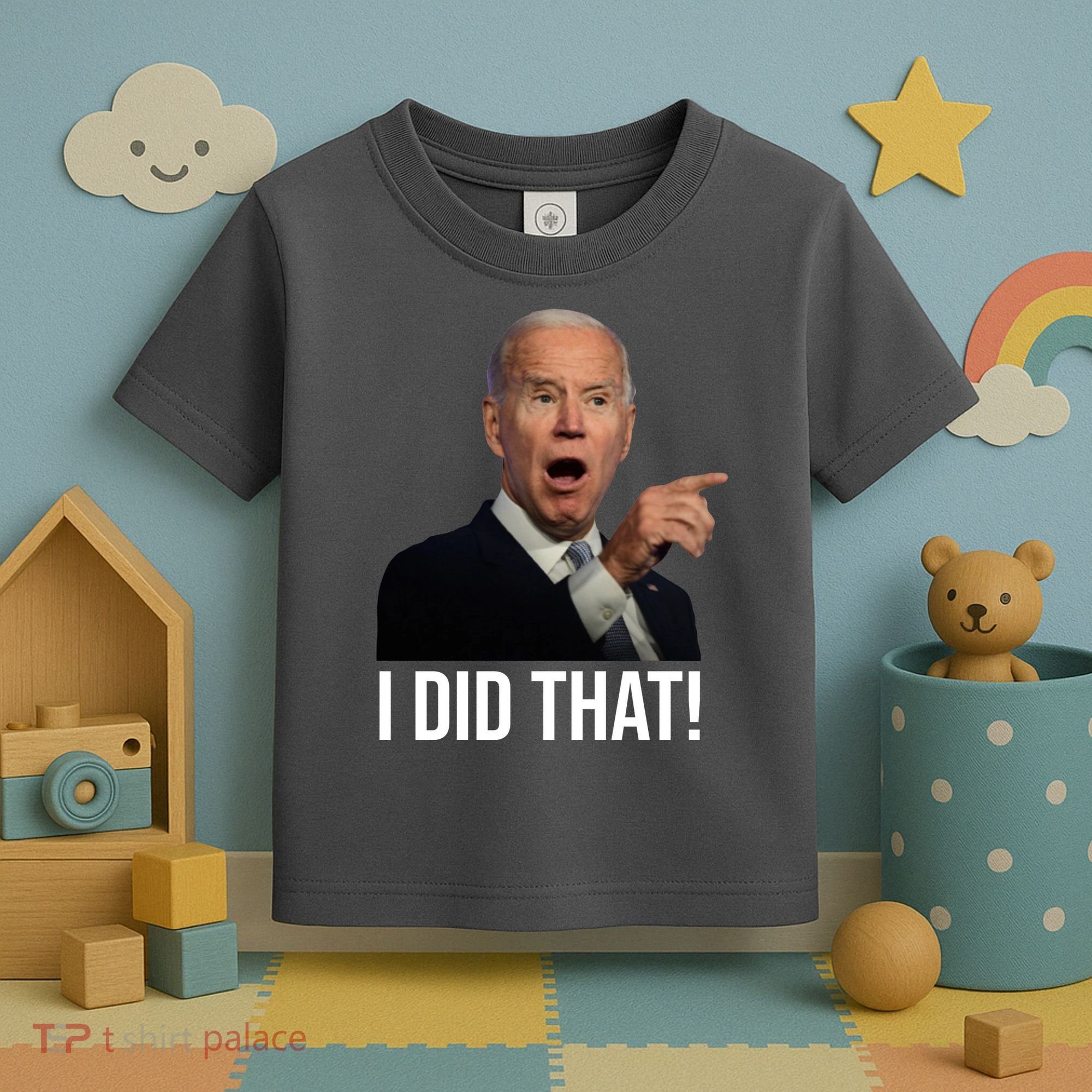 I Did That Funny Joe Biden Toddler T-Shirt