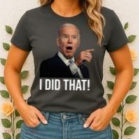 I Did That Funny Joe Biden Women's T-Shirt thumb 2