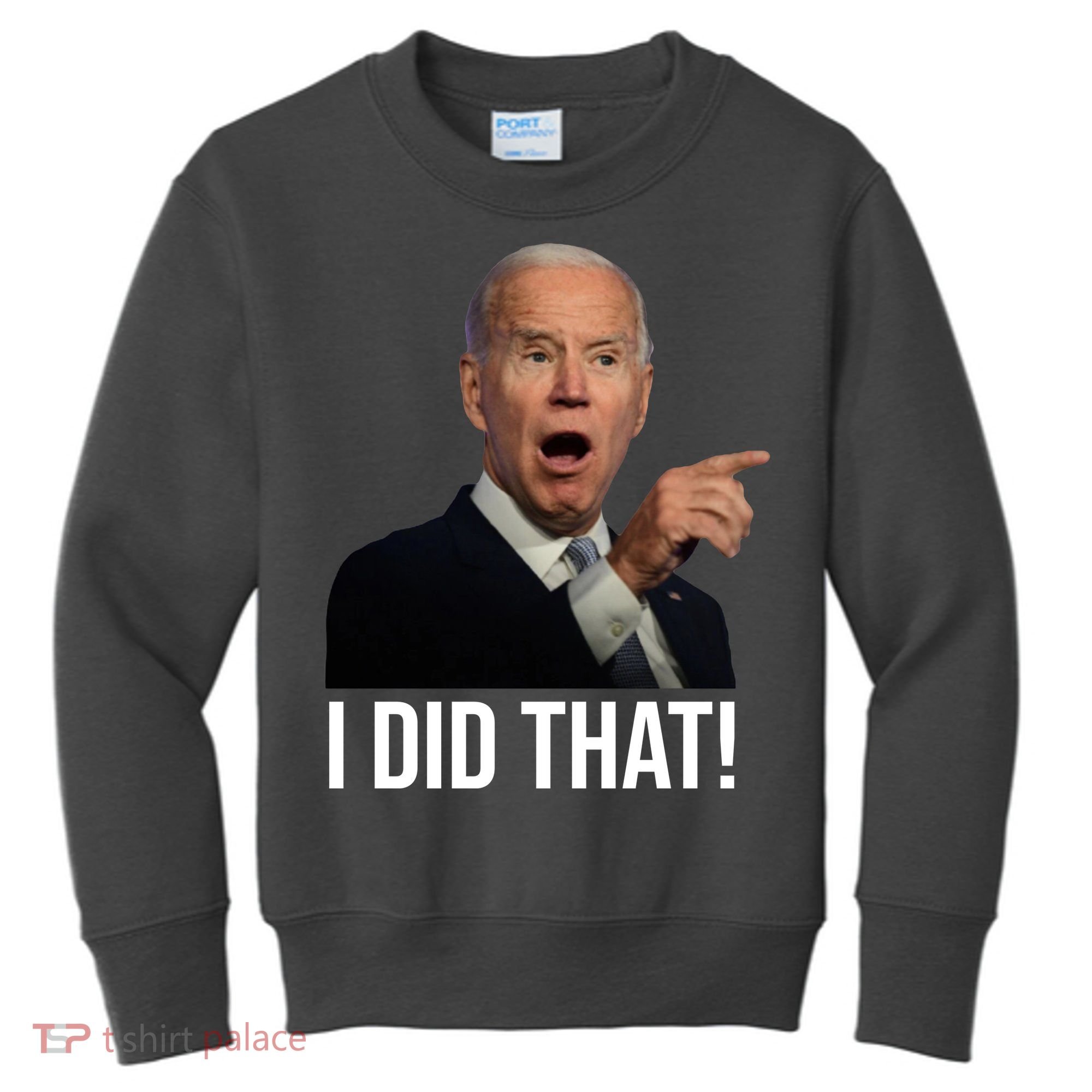 I Did That Funny Joe Biden Kids Sweatshirt