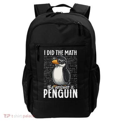 I Did The Math The Answer Is Penguin Funny Math Teacher Backpack