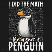 I Did The Math The Answer Is Penguin Funny Math Teacher Polo thumb 3