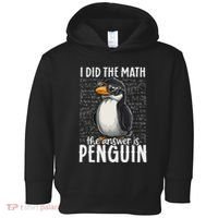 I Did The Math The Answer Is Penguin Funny Math Teacher Toddler Hoodie thumb 0