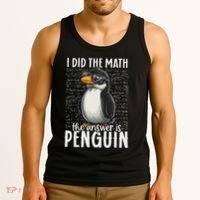 I Did The Math The Answer Is Penguin Funny Math Teacher Tank Top thumb 3