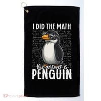 I Did The Math The Answer Is Penguin Funny Math Teacher Golf Towel thumb 0