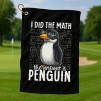 I Did The Math The Answer Is Penguin Funny Math Teacher Golf Towel thumb 1