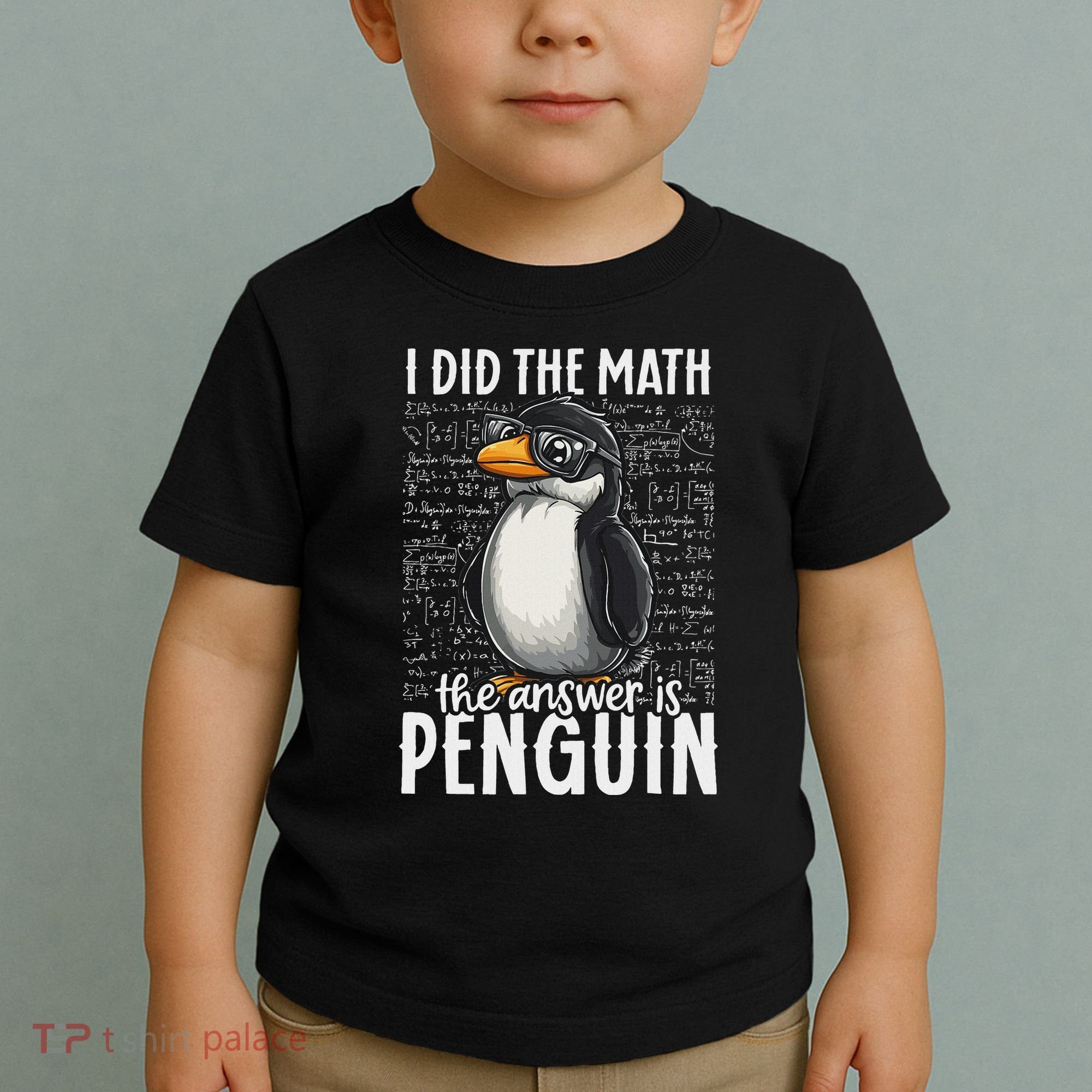 I Did The Math The Answer Is Penguin Funny Math Teacher Toddler T-Shirt