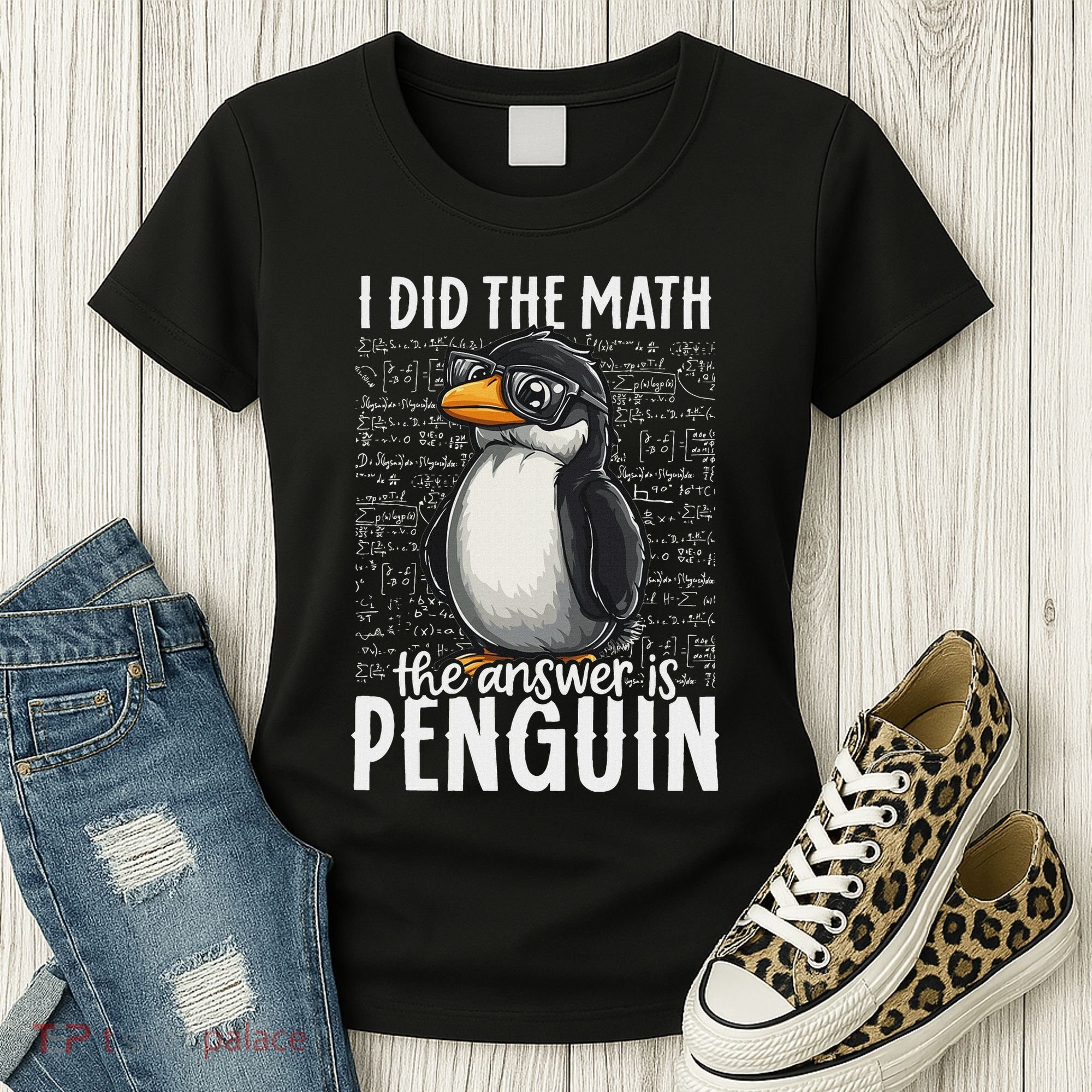 I Did The Math The Answer Is Penguin Funny Math Teacher Women's T-Shirt