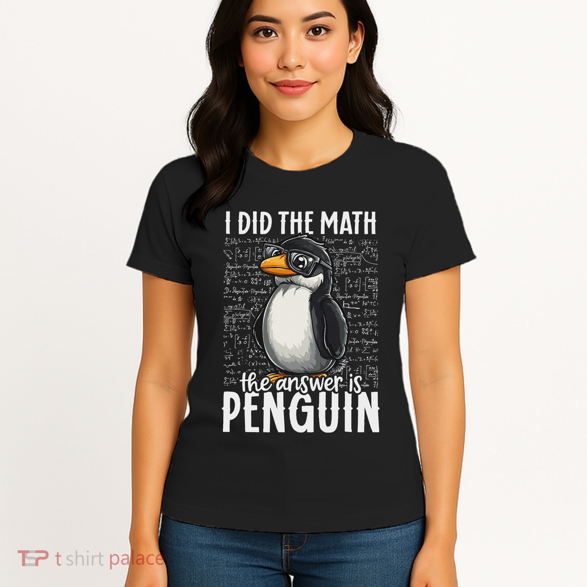 I Did The Math The Answer Is Penguin Funny Math Teacher Women's T-Shirt