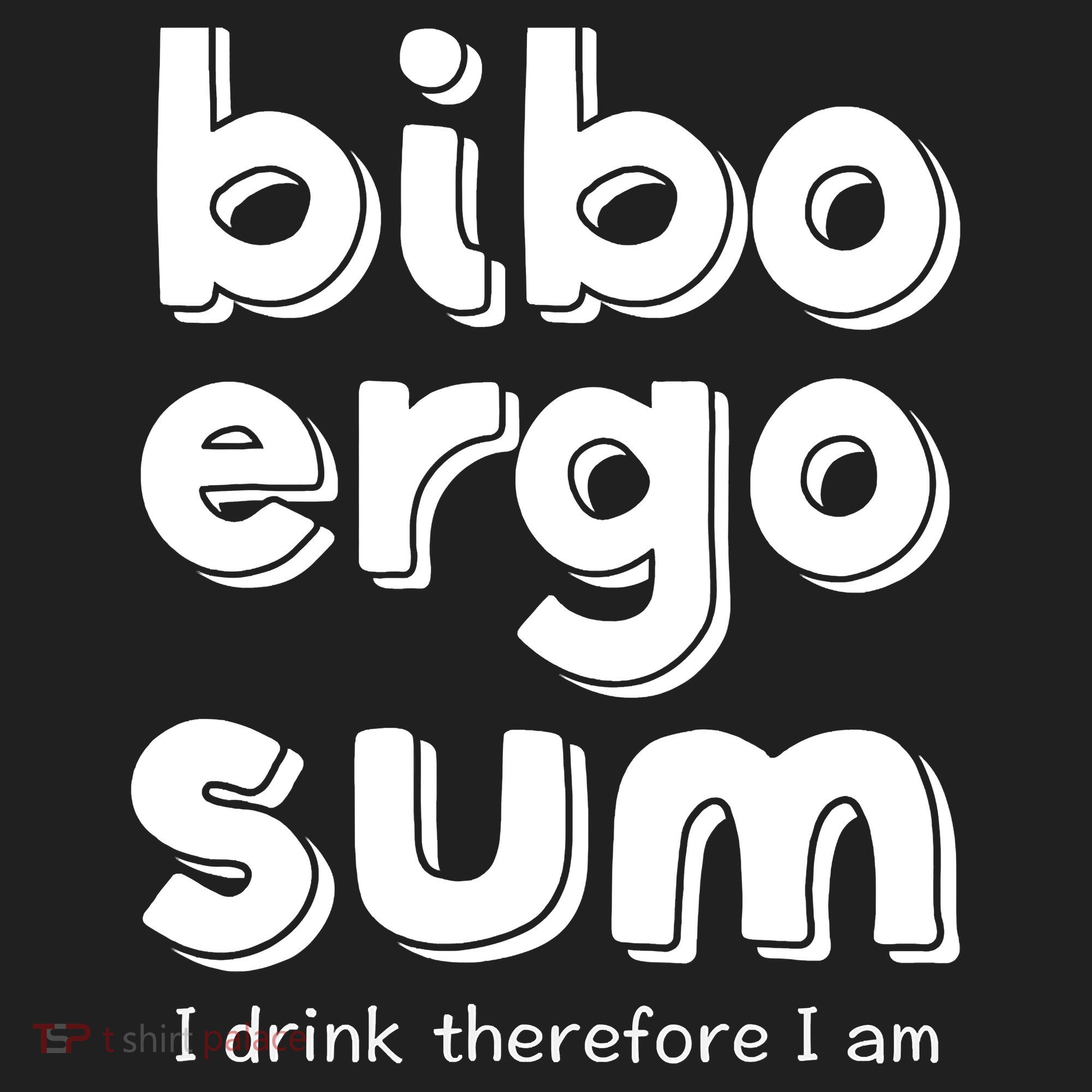 I Drink Therefore I Am Bibo Ergo Sum Philosophy Urban Oversized Heavyweight T-Shirt