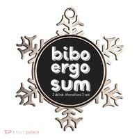 I Drink Therefore I Am Bibo Ergo Sum Philosophy Ornament thumb 0