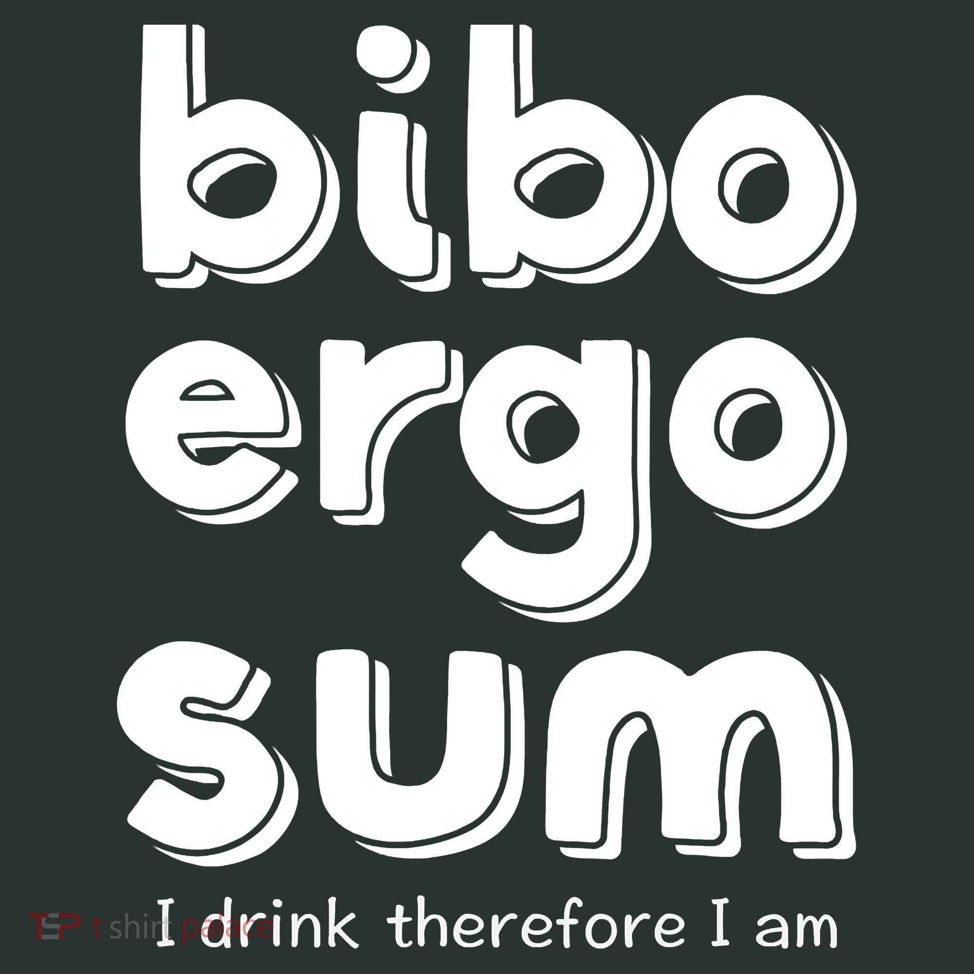 I Drink Therefore I Am Bibo Ergo Sum Philosophy Infant Baby Jersey Bodysuit