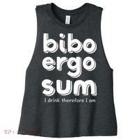 I Drink Therefore I Am Bibo Ergo Sum Philosophy Women's Racerback Cropped Tank thumb 0