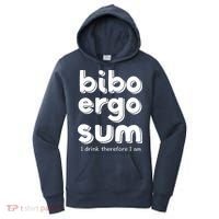 I Drink Therefore I Am Bibo Ergo Sum Philosophy Women's Hoodie thumb 0