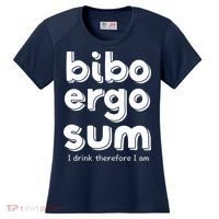 I Drink Therefore I Am Bibo Ergo Sum Philosophy Women's Cooling Performance Crew T-Shirt thumb 0