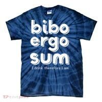 I Drink Therefore I Am Bibo Ergo Sum Philosophy Tie-Dye T-Shirt thumb 0