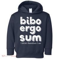 I Drink Therefore I Am Bibo Ergo Sum Philosophy Toddler Hoodie thumb 0