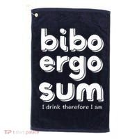I Drink Therefore I Am Bibo Ergo Sum Philosophy Golf Towel thumb 0