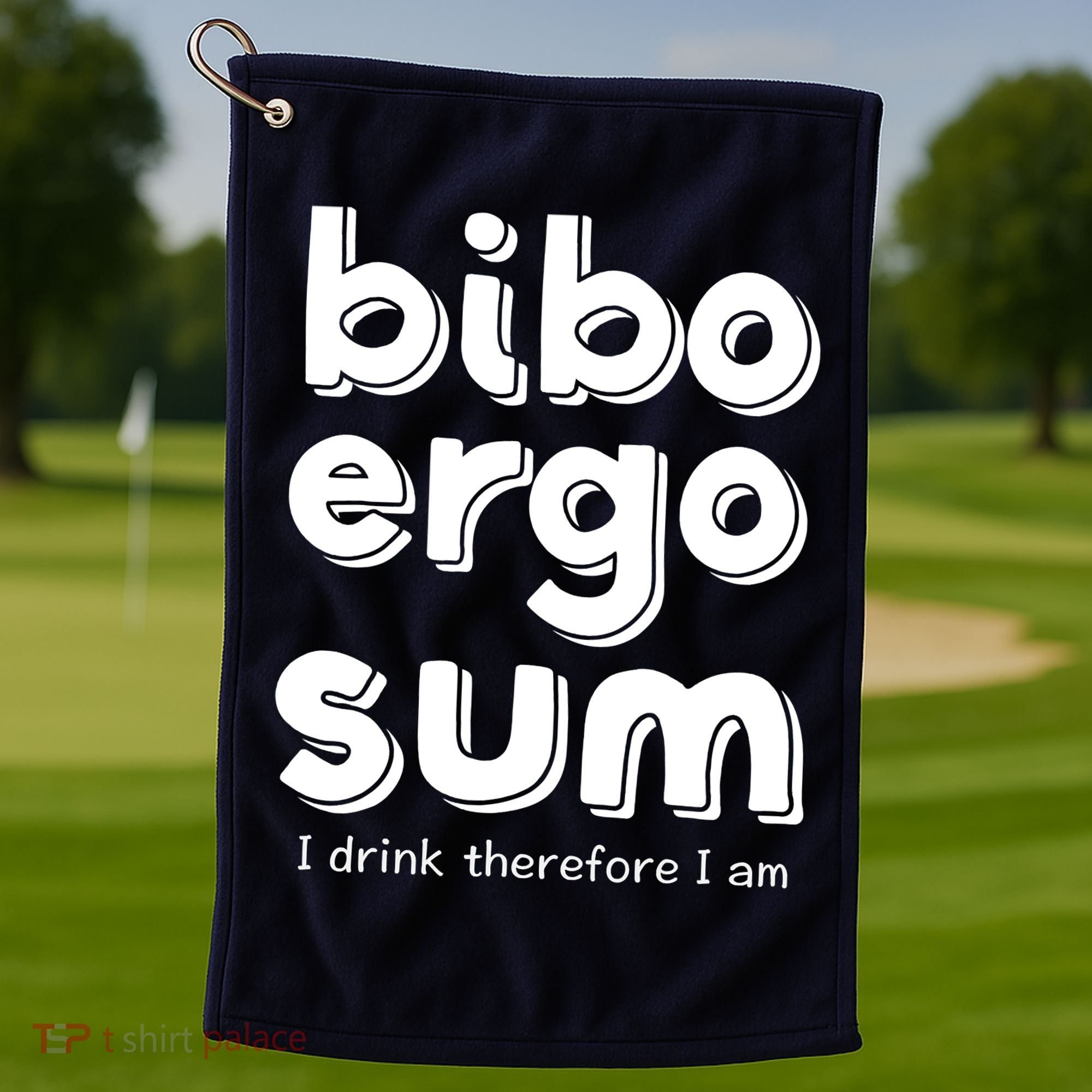 I Drink Therefore I Am Bibo Ergo Sum Philosophy Golf Towel