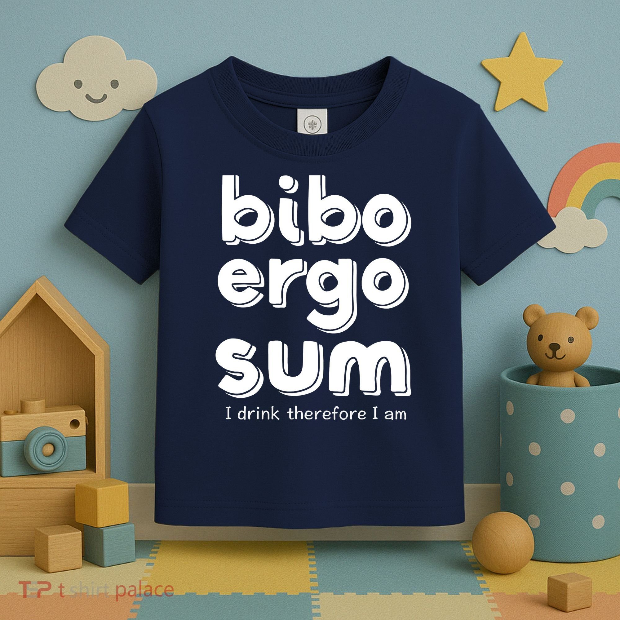 I Drink Therefore I Am Bibo Ergo Sum Philosophy Toddler T-Shirt