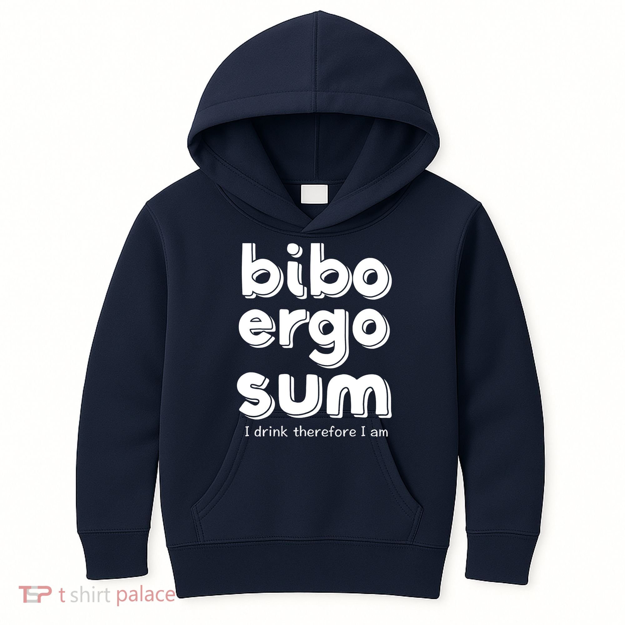 I Drink Therefore I Am Bibo Ergo Sum Philosophy Kids Hoodie