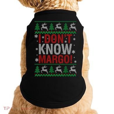 I Don T Know Margo Funny Christmas Vacation Doggie Tank