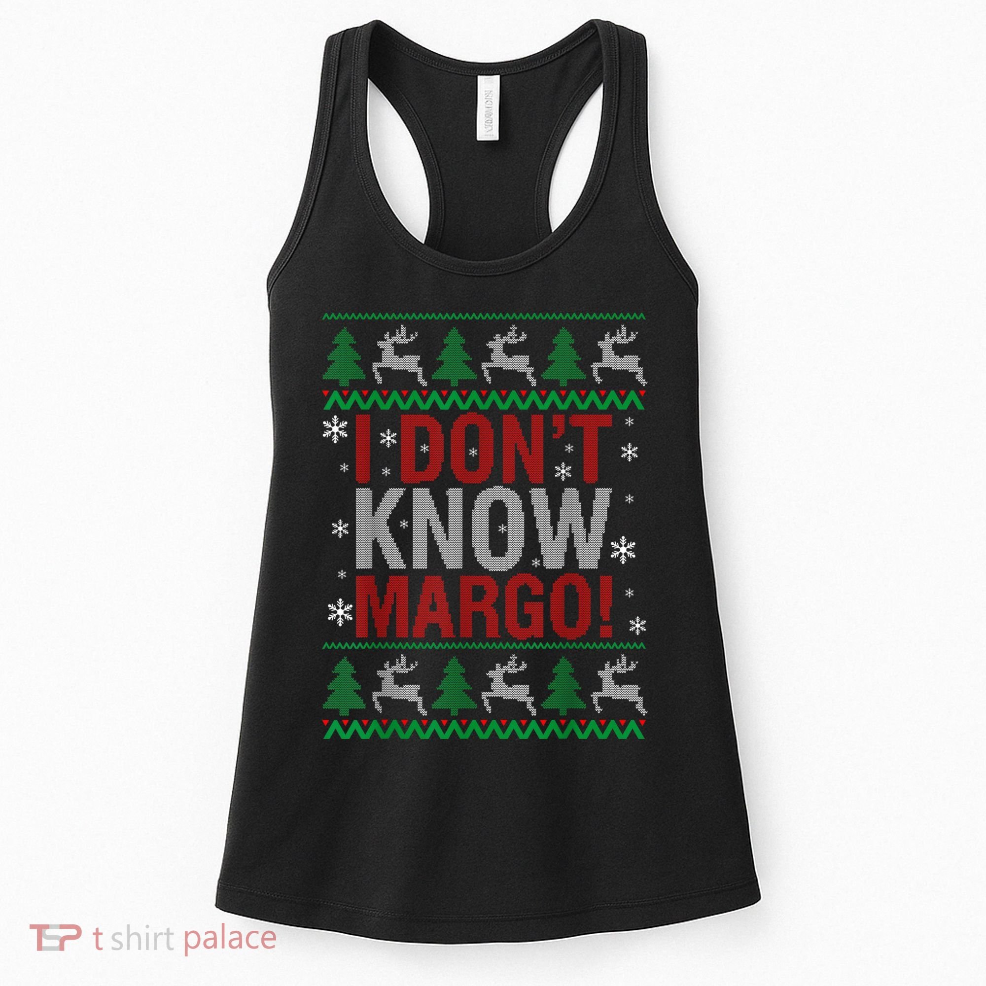 I Don T Know Margo Funny Christmas Vacation Women's Tank Top