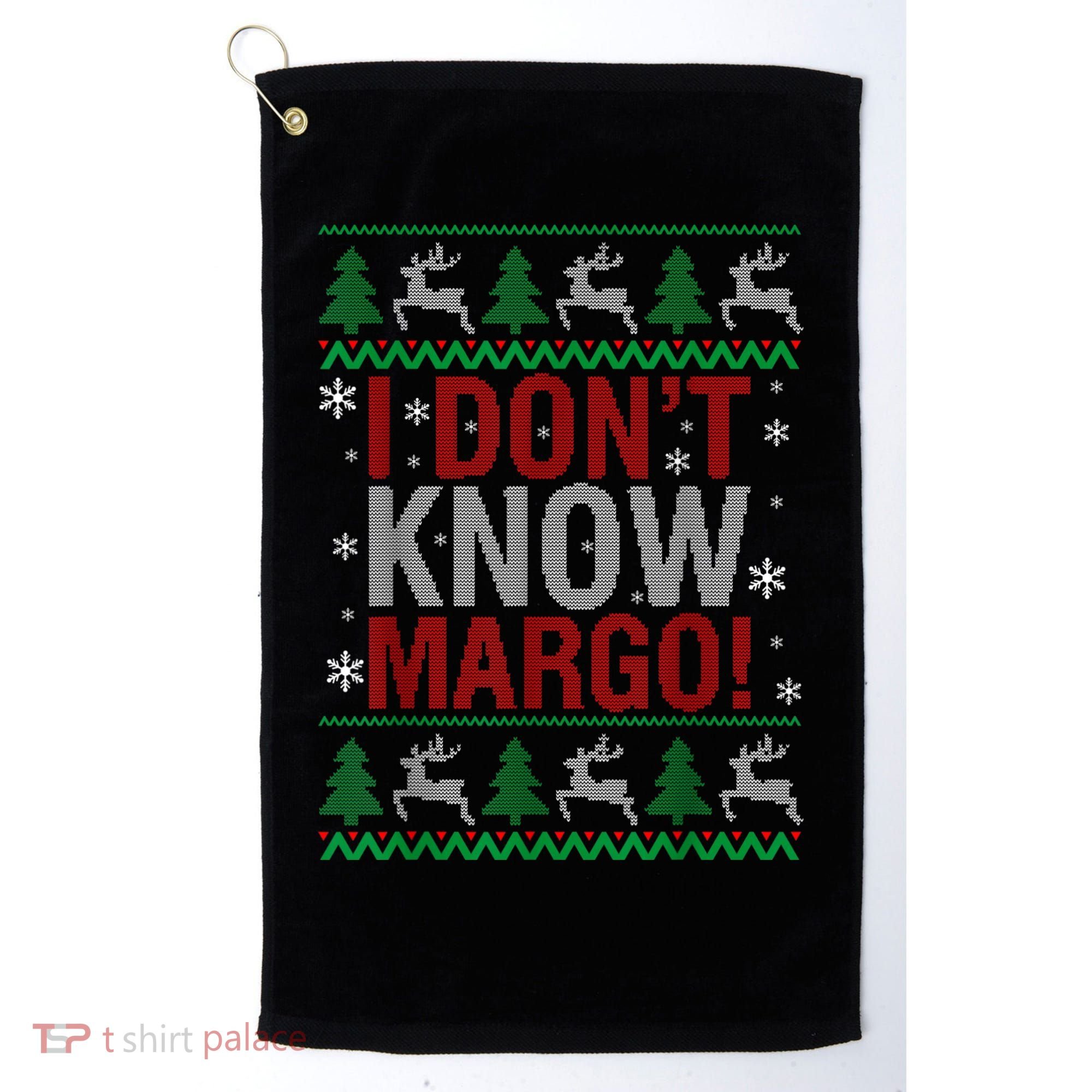 I Don T Know Margo Funny Christmas Vacation Golf Towel